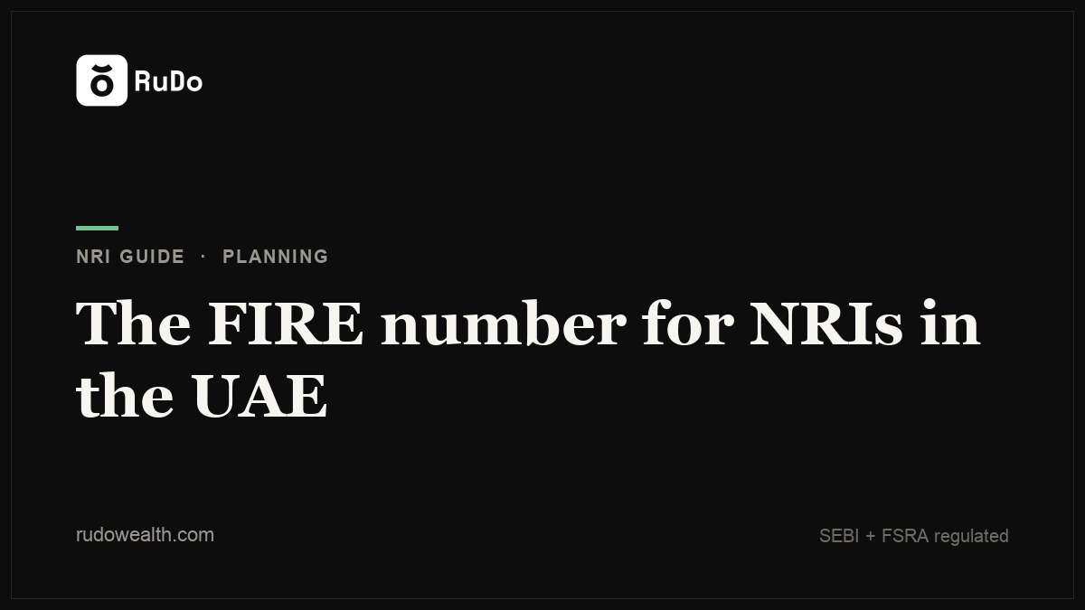 The FIRE Number for NRIs in the UAE